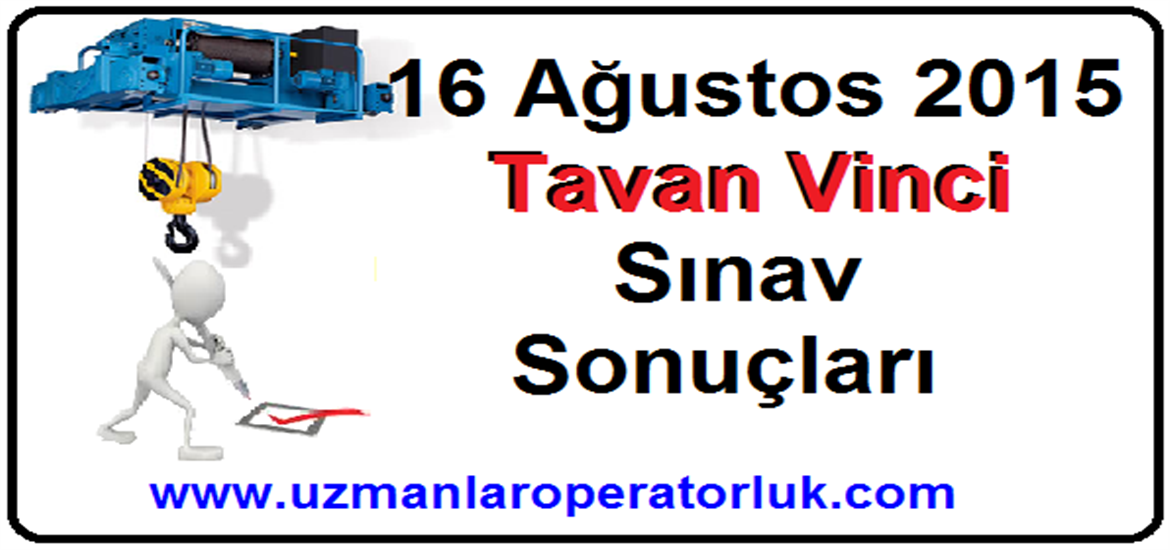 16 Ağustos 2015 Tavan Vinci Belgesi Sınav Sonuçları