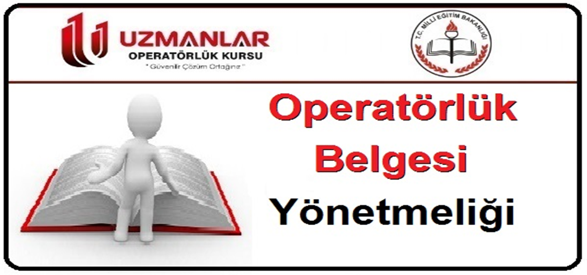 Operatorluk Belgesi Yönetmeliği