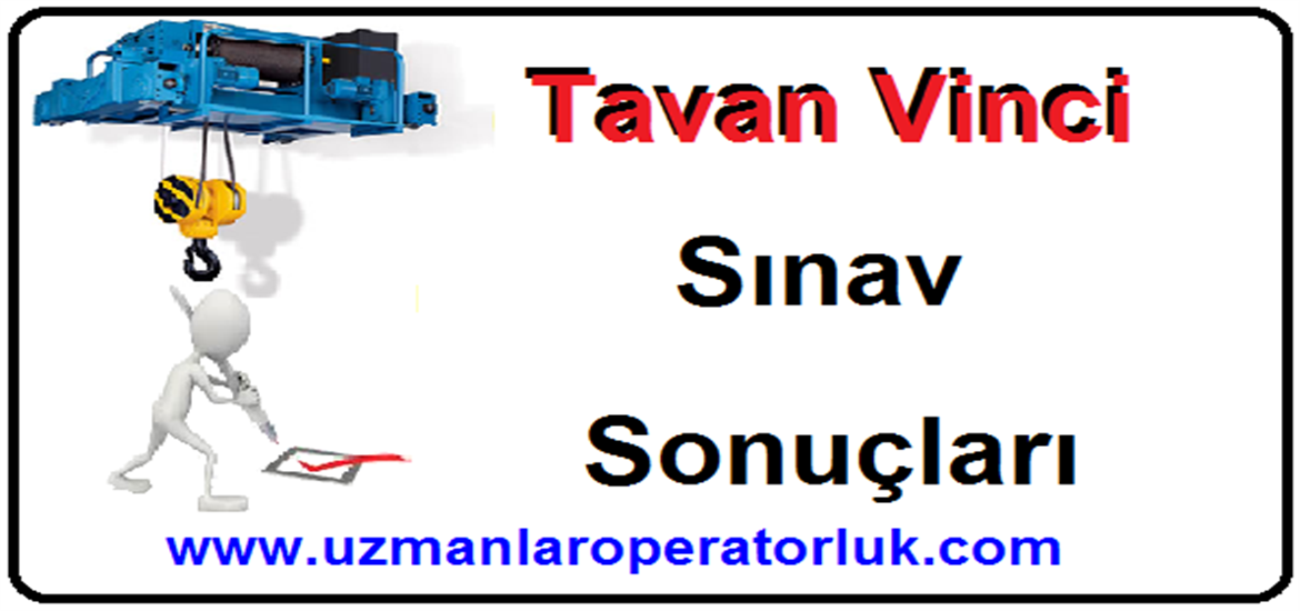 26 Temmuz 2015 Tavan Vinci Operatörlük Belgesi Sınav Sonuçları