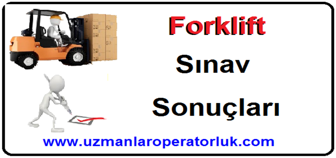 27 Aralık 2015 Forklift Belgesi Sınav Sonuçları