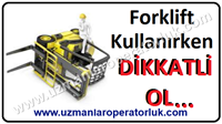 Devrilen Forkliftin Altında Kalmamak İçin