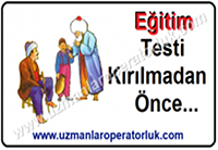 Eğitim Testi Kırılmadan Önce...