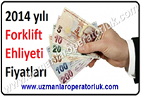 2014 Yılı Forklift Ehliyet Fiyatları!!!