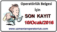 Operatörlük Belgesi İçin Son Kayıt 10 Ocak 2016