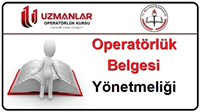 Operatorluk Belgesi Yönetmeliği