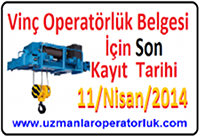 Vinç Operatörlük Belgesi için Son Kayıt Tarihi