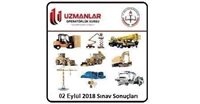 02 Eylül 2018 İş Makinası, Forklift, Tavan Vinci, Mobil Vinç, Personel Yükseltici, Operatörlük Belgesi Operatörlük Sınav Sonuçları